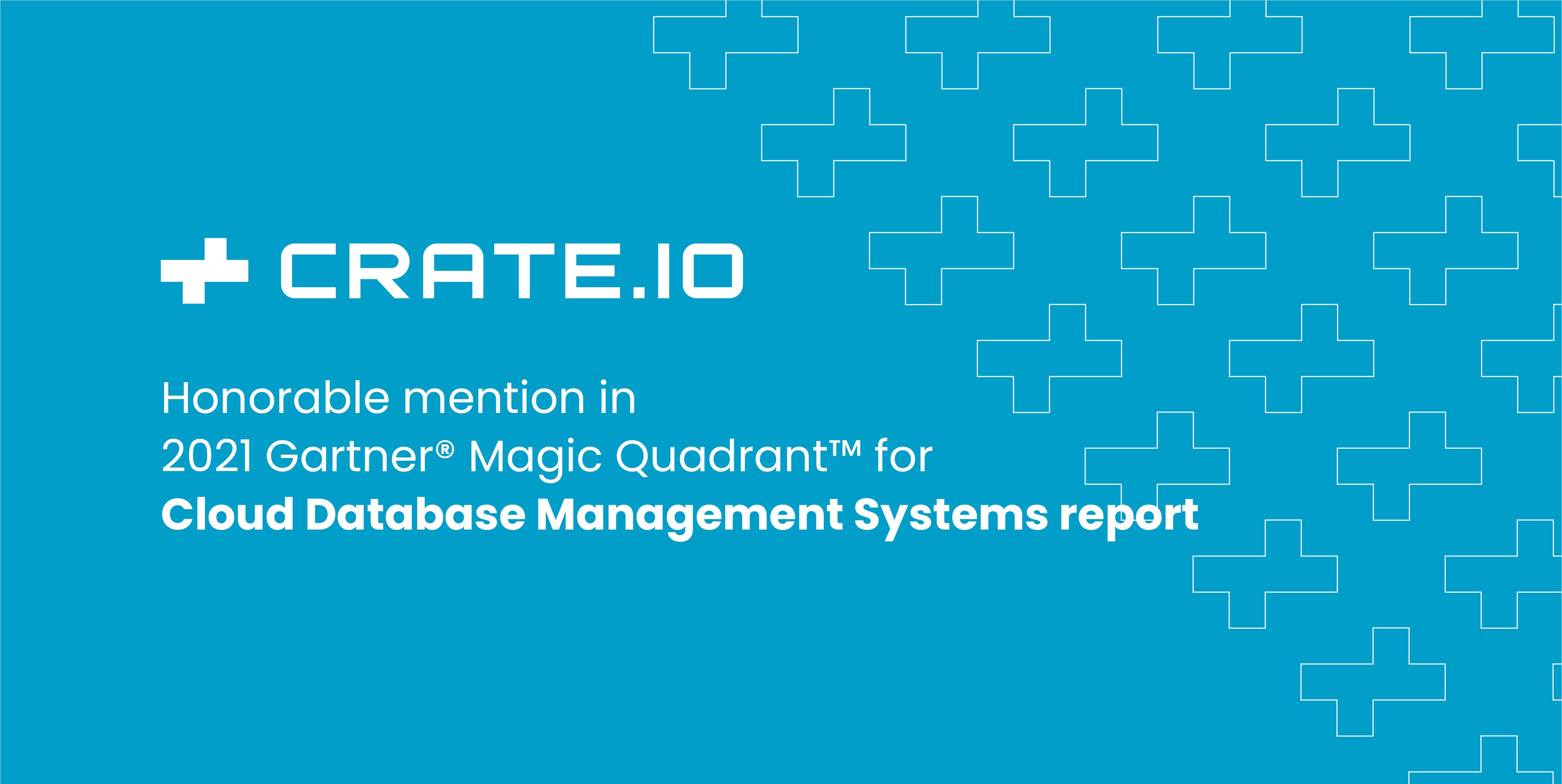 Honorable Mention in 2021 Gartner Magic Quadrant for Cloud Database Management Systems report