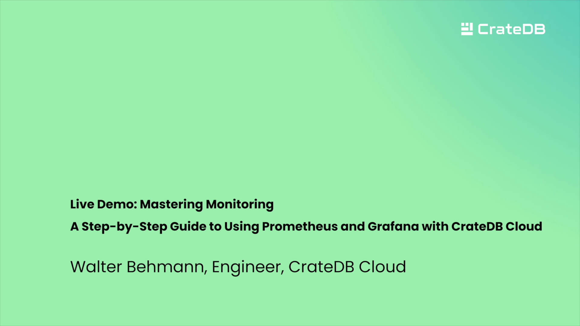 Mastering Monitoring: A Step-by-Step Guide to Using Prometheus and Grafana with CrateDB Cloud