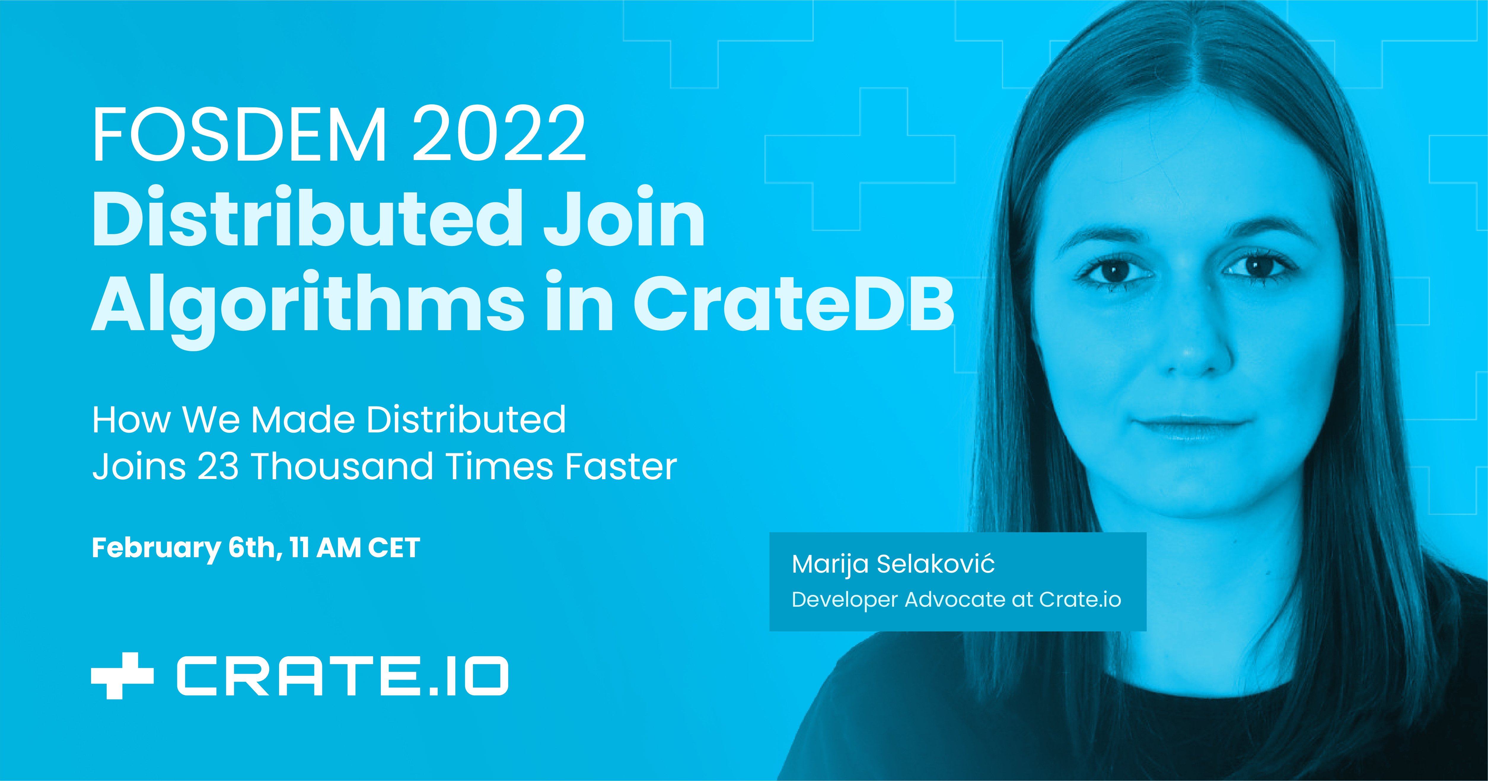 FOSDEM 2022: Distributed Join Algorithms in CrateDB