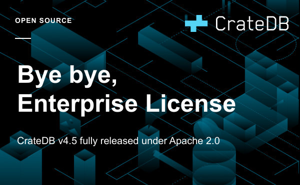 Farewell to the CrateDB Enterprise License: FAQ